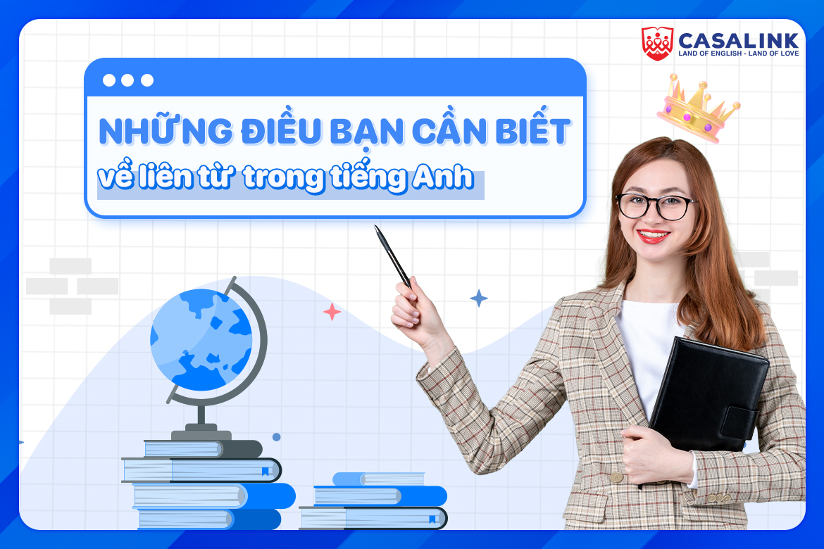 Liên từ trong tiếng Anh và cách dùng chi tiết nhất