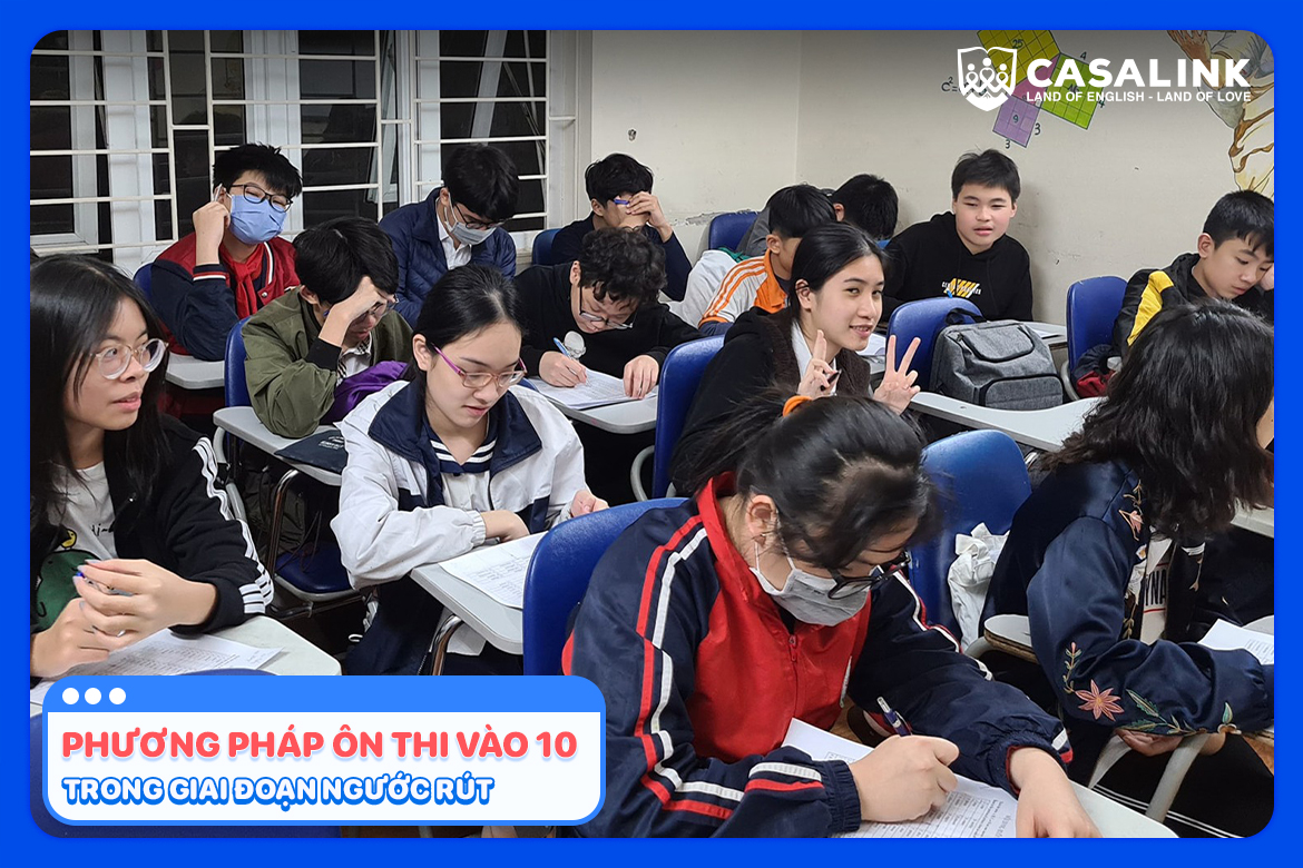 Phương pháp ôn thi tiếng Anh vào 10 trong giai đoạn nước rút