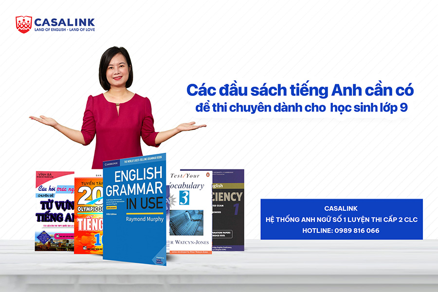Các đầu sách tiếng Anh cần có để thi Chuyên cho học sinh lớp 9